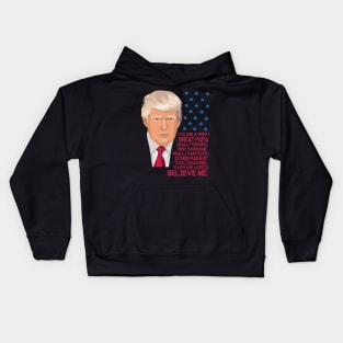You Are A Great Great Papa Really Terrific Handsome Fantastic Other Papas Total Disasters Trump Kids Hoodie